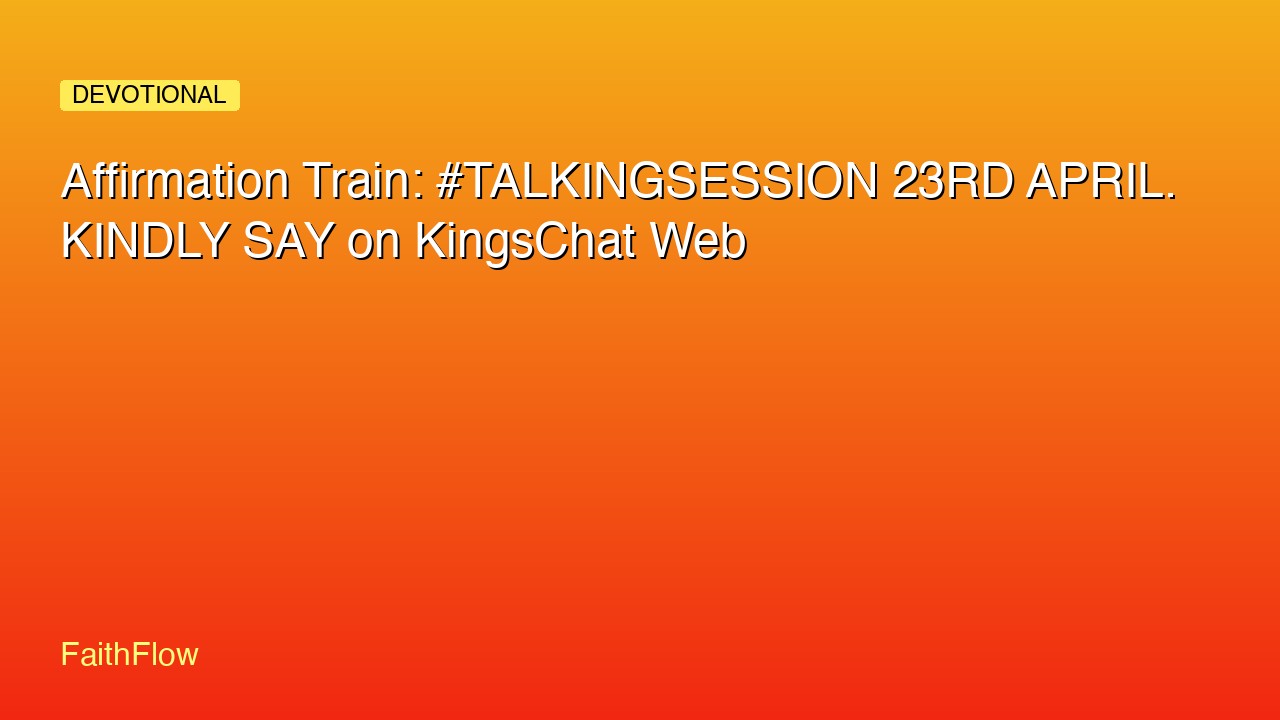 Jaddada Tafiya: #TALKINGSESSION 23 GA AFRILU. DON ALLAH KU CE akan KingsChat Web