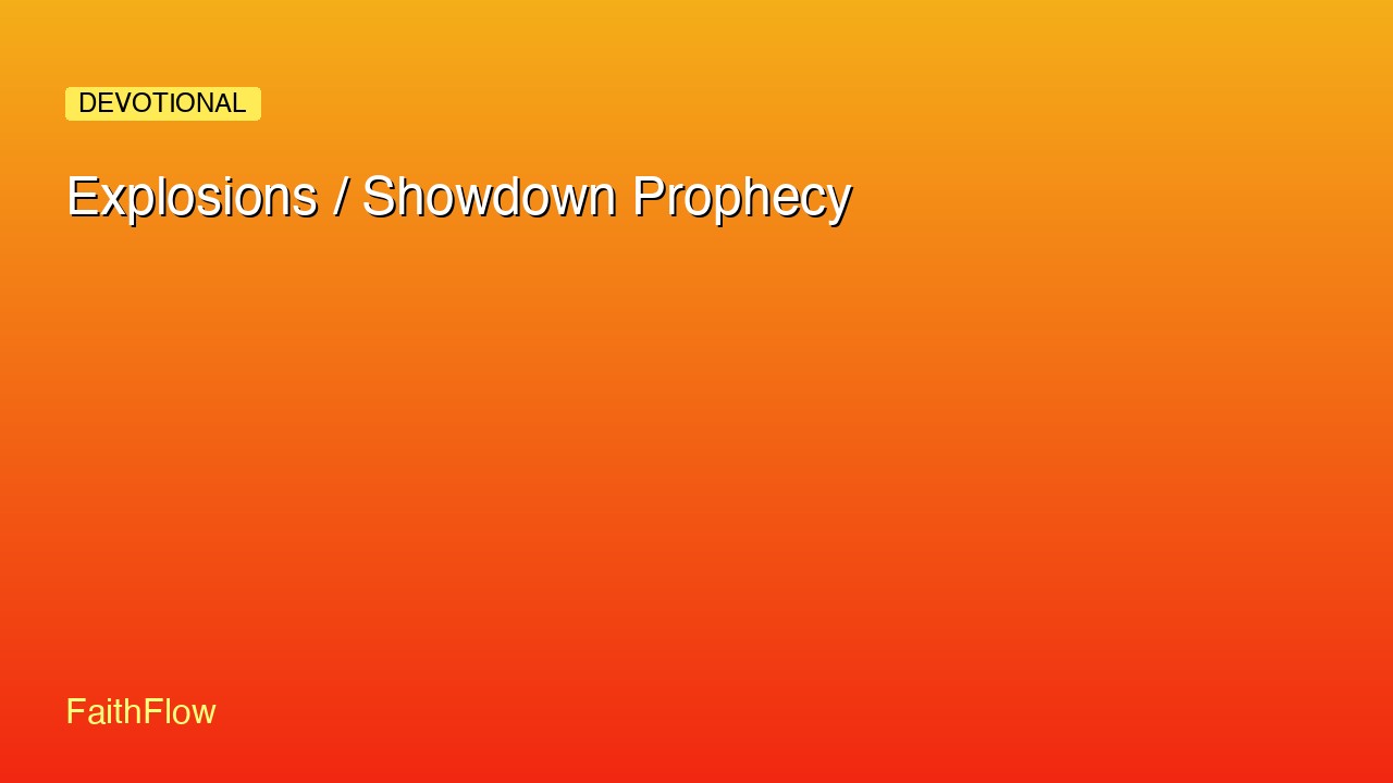 Explosions / Showdown Prophecy
