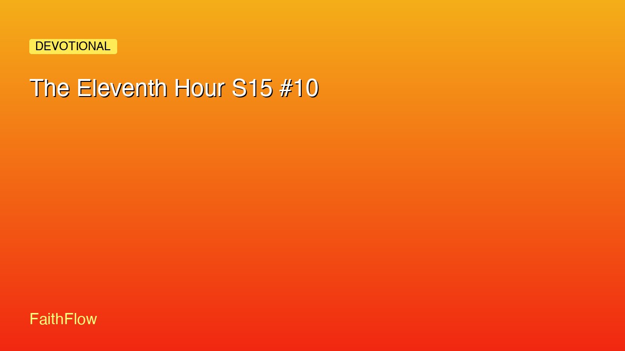 The Eleventh Hour S15 #10