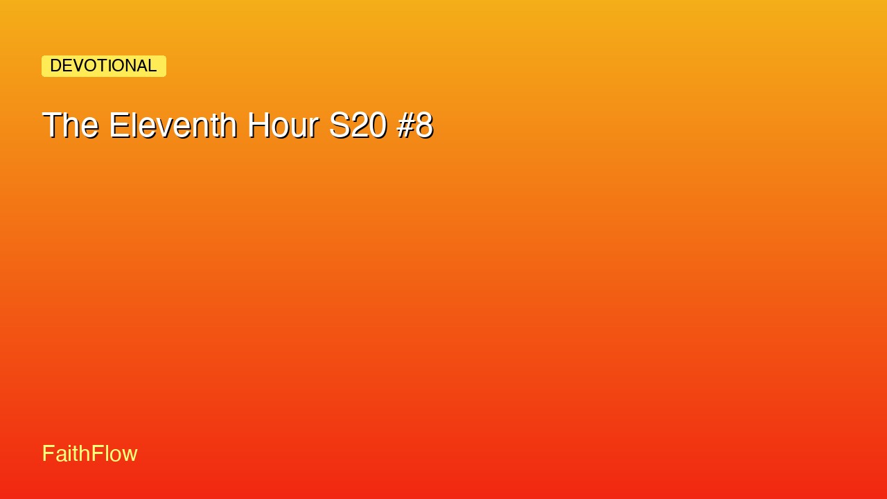The Eleventh Hour S20 #8