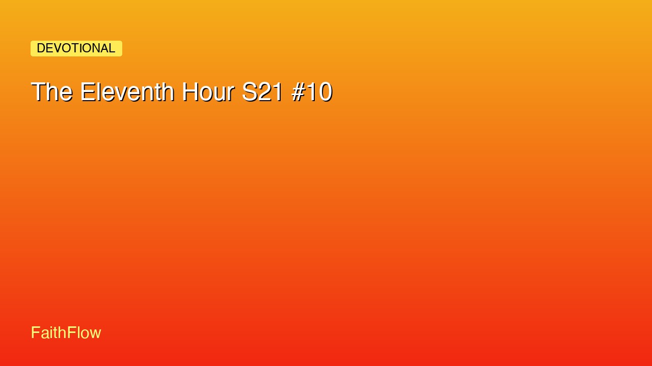 The Eleventh Hour S21 #10