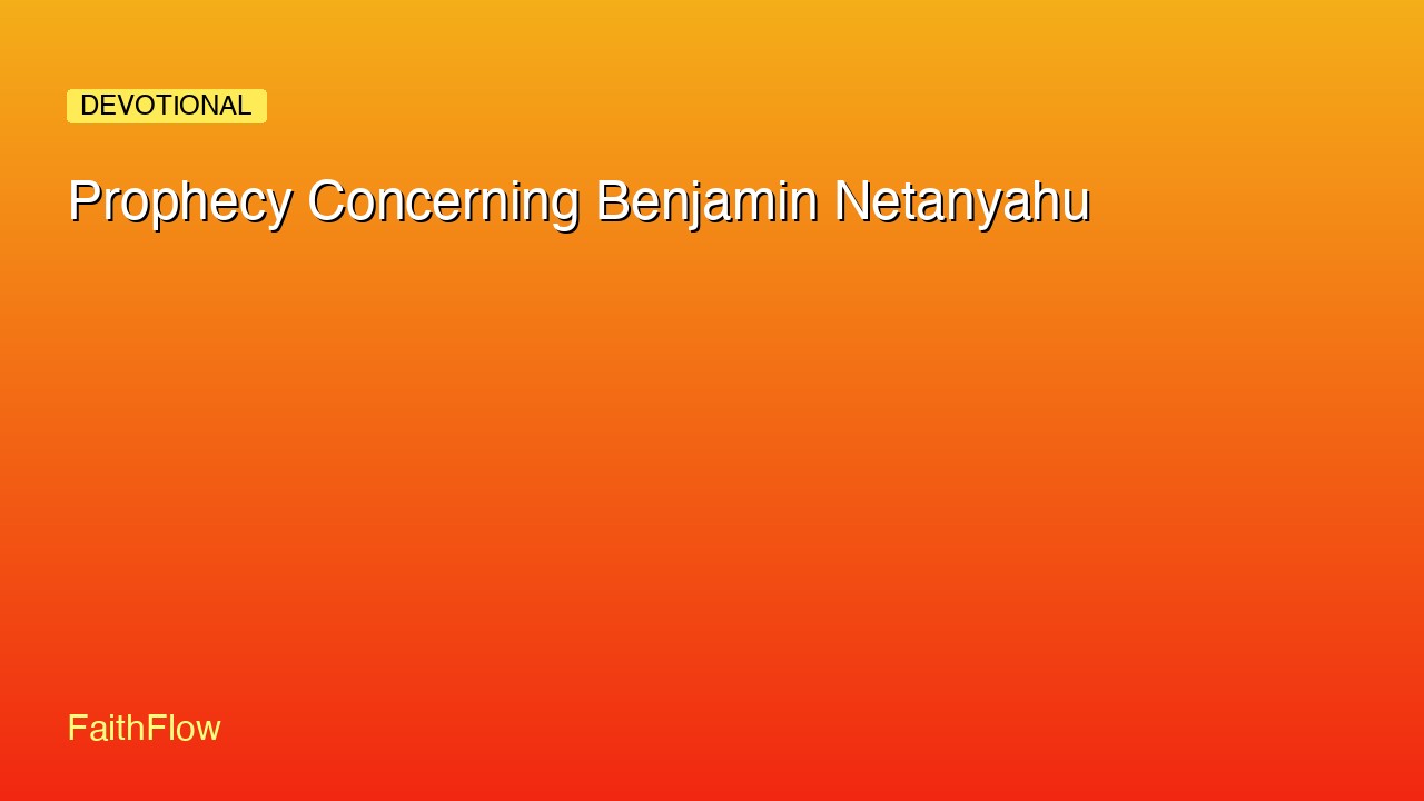 Prophecy Concerning Benjamin Netanyahu