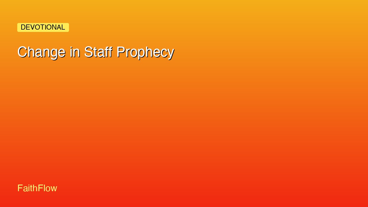 Change in Staff Prophecy