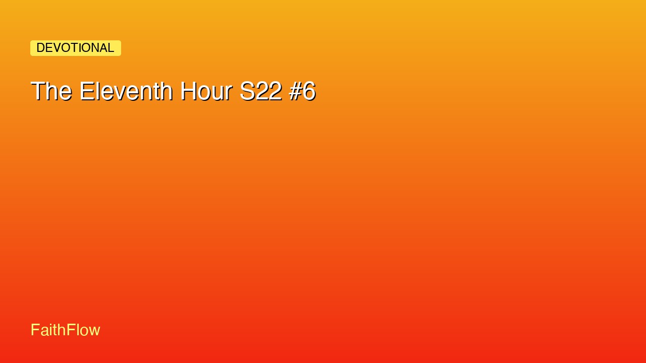 The Eleventh Hour S22 #6