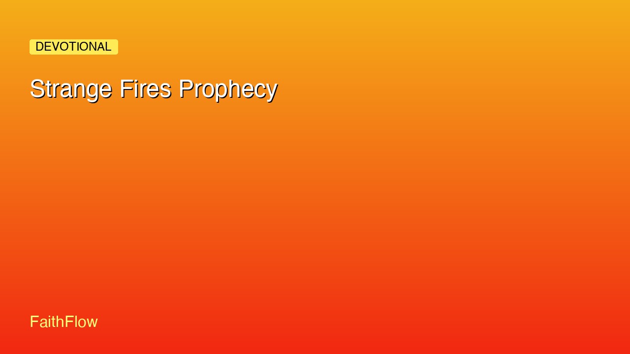 Strange Fires Prophecy