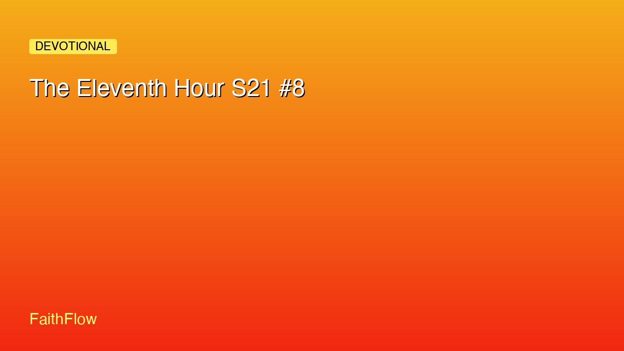The Eleventh Hour S21 #8