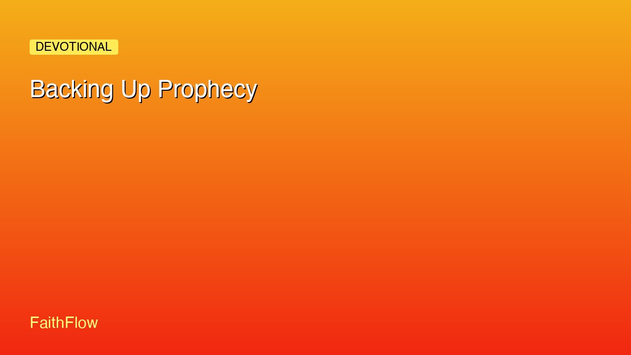 Backing Up Prophecy